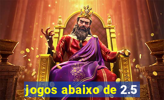 jogos abaixo de 2.5